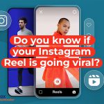 Do you know if your Instagram Reel is going viral