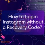 Unlocking Instagram Access: Mastering Login Without a Recovery Cod