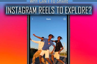 Why Can’t to Share Instagram Reels to Explore?