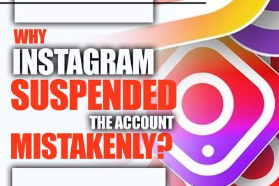 Why Instagram Suspended the Account Mistakenly?
