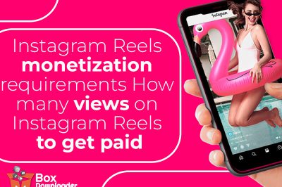 Instagram Reels Monetization: Views Needed to Get Paid!